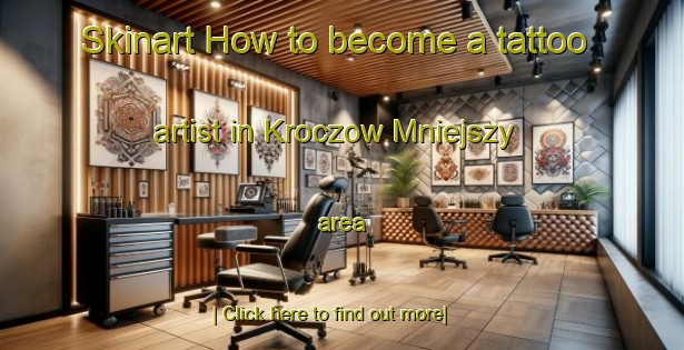 Skinart How to become a tattoo artist in Kroczow Mniejszy area-United Kingdom