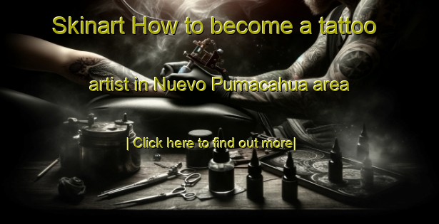 Skinart How to become a tattoo artist in Nuevo Pumacahua area-United Kingdom