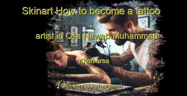 Skinart How to become a tattoo artist in Qila Nawab Muhammad Khan area-United Kingdom