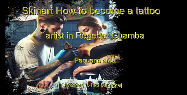 Skinart How to become a tattoo artist in Regedor Guamba Pequeno area-United Kingdom