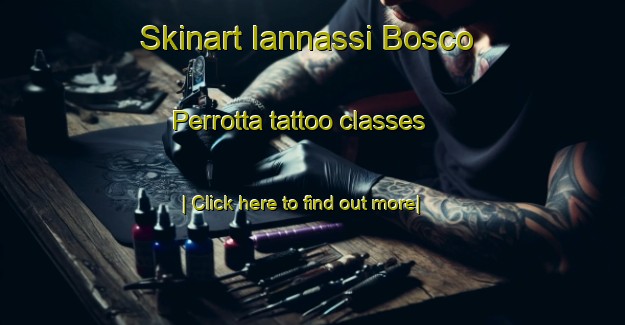 Skinart Iannassi Bosco Perrotta tattoo classes-United Kingdom