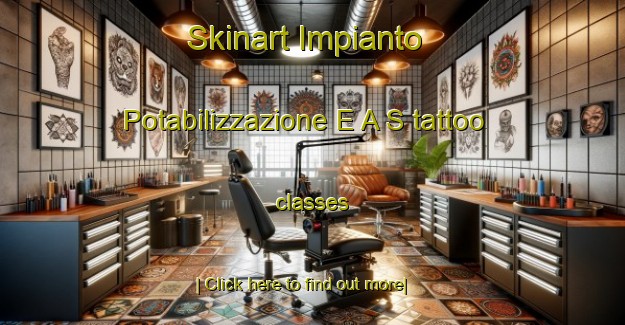 Skinart Impianto Potabilizzazione E A S tattoo classes-United Kingdom