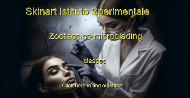 Skinart Istituto Sperimentale Zootecnico microblading classes-United Kingdom