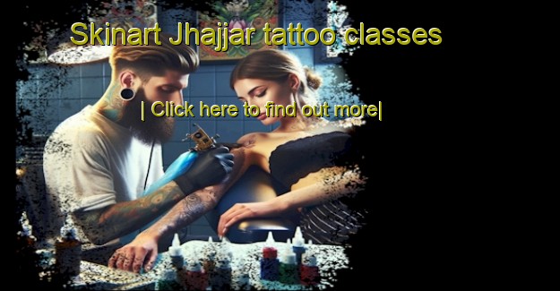 Skinart Jhajjar tattoo classes-United Kingdom