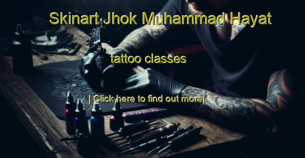 Skinart Jhok Muhammad Hayat tattoo classes-United Kingdom