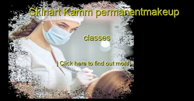 Skinart Kamm permanentmakeup classes-United Kingdom