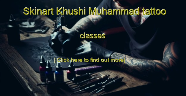 Skinart Khushi Muhammad tattoo classes-United Kingdom