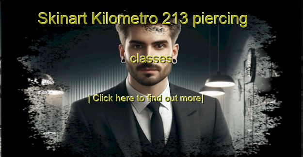 Skinart Kilometro 213 piercing classes-United Kingdom