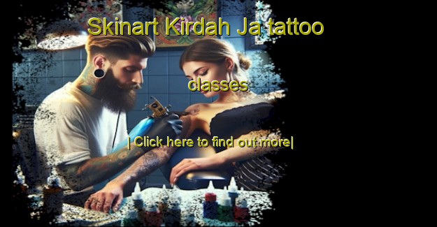 Skinart Kirdah Ja tattoo classes-United Kingdom