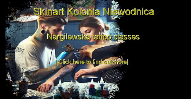 Skinart Kolonia Niewodnica Nargilewska tattoo classes-United Kingdom