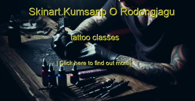 Skinart Kumsanp O Rodongjagu tattoo classes-United Kingdom