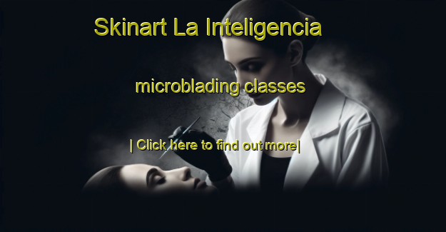 Skinart La Inteligencia microblading classes-United Kingdom