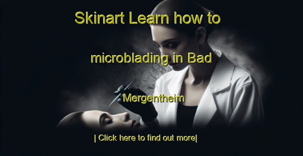 Skinart Learn how to microblading in Bad Mergentheim-United Kingdom