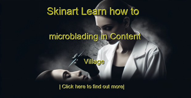 Skinart Learn how to microblading in Content Village-United Kingdom