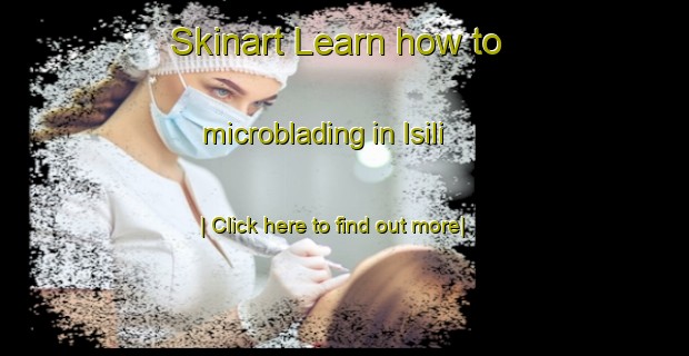 Skinart Learn how to microblading in Isili-United Kingdom