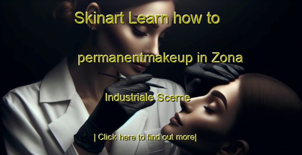 Skinart Learn how to permanentmakeup in Zona Industriale Scerne-United Kingdom