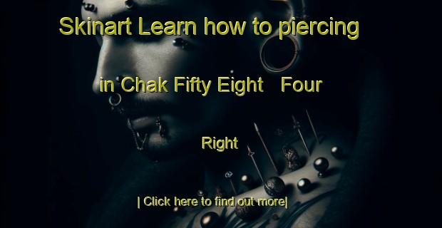 Skinart Learn how to piercing in Chak Fifty Eight   Four Right-United Kingdom