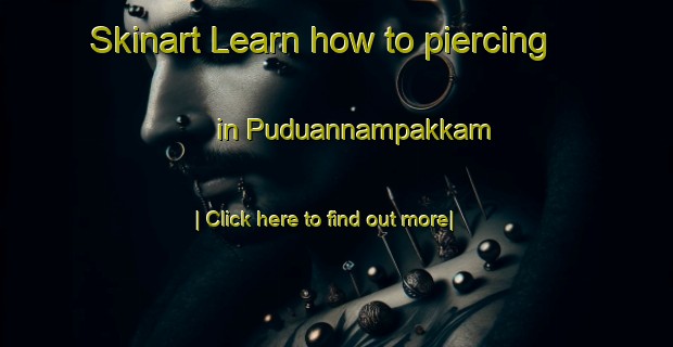 Skinart Learn how to piercing in Puduannampakkam-United Kingdom