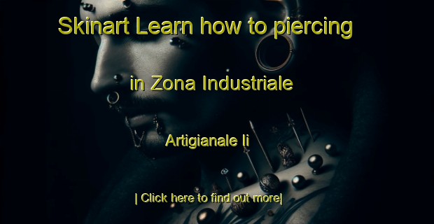 Skinart Learn how to piercing in Zona Industriale Artigianale Ii-United Kingdom