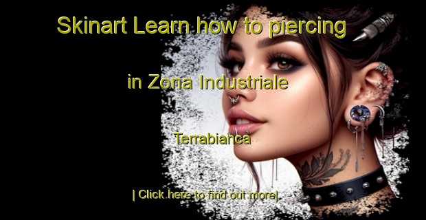 Skinart Learn how to piercing in Zona Industriale Terrabianca-United Kingdom