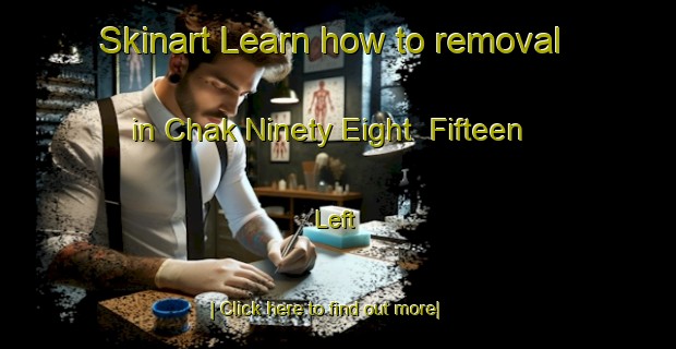 Skinart Learn how to removal in Chak Ninety Eight  Fifteen Left-United Kingdom