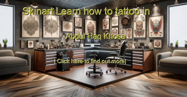 Skinart Learn how to tattoo in Abdul Haq Khosa-United Kingdom