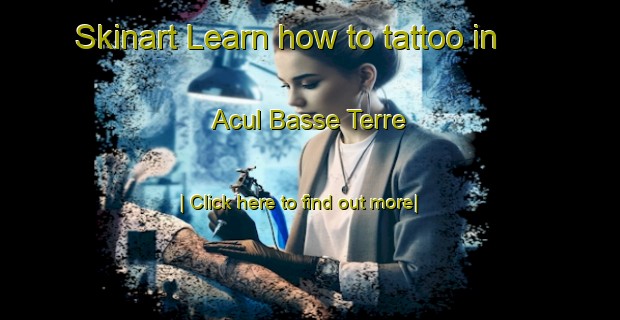 Skinart Learn how to tattoo in Acul Basse Terre-United Kingdom