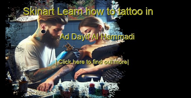 Skinart Learn how to tattoo in Ad Dayif Al Hammadi-United Kingdom