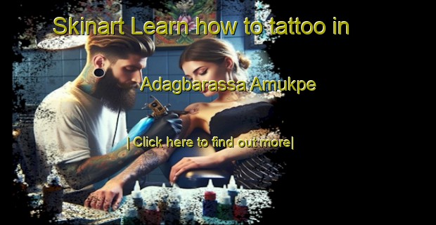 Skinart Learn how to tattoo in Adagbarassa Amukpe-United Kingdom