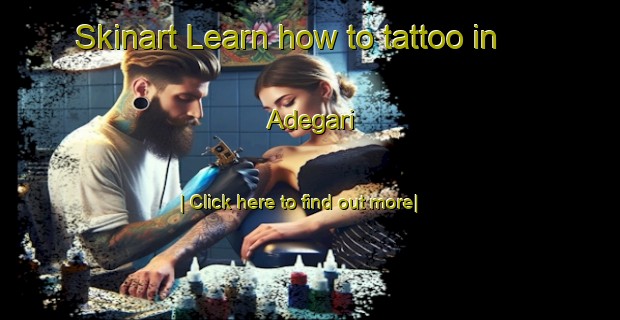 Skinart Learn how to tattoo in Adegari-United Kingdom