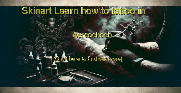 Skinart Learn how to tattoo in Aercochoch-United Kingdom