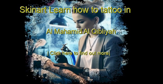 Skinart Learn how to tattoo in Al Mahamid Al Qibliyah-United Kingdom