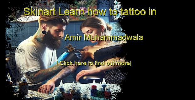 Skinart Learn how to tattoo in Amir Muhammadwala-United Kingdom