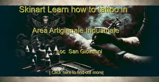 Skinart Learn how to tattoo in Area Artigianale Industriale Loc  San Giovanni-United Kingdom