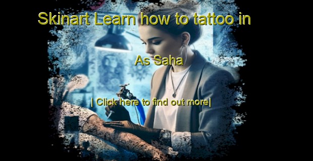 Skinart Learn how to tattoo in As Saha-United Kingdom