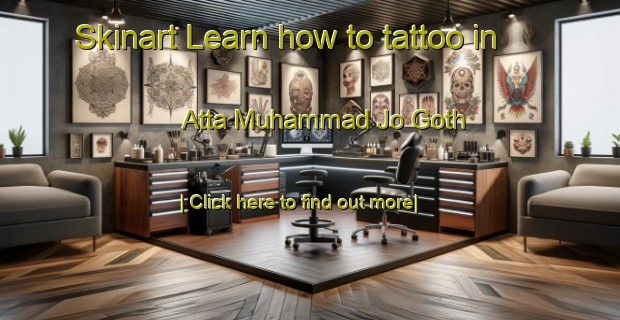 Skinart Learn how to tattoo in Atta Muhammad Jo Goth-United Kingdom