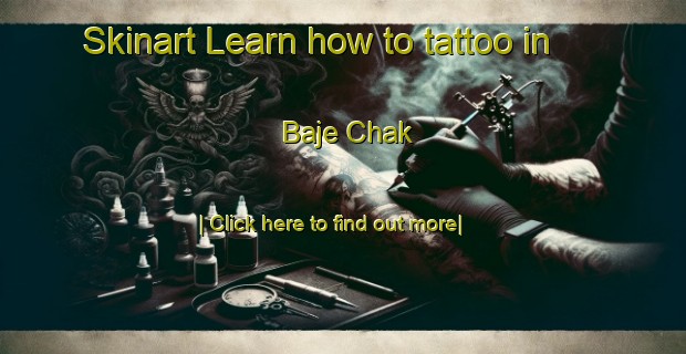 Skinart Learn how to tattoo in Baje Chak-United Kingdom