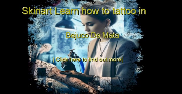 Skinart Learn how to tattoo in Bejuco De Mata-United Kingdom