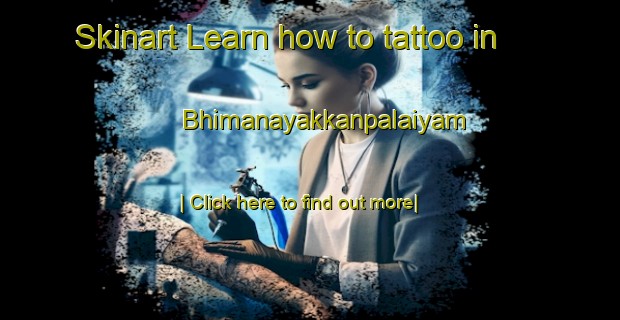 Skinart Learn how to tattoo in Bhimanayakkanpalaiyam-United Kingdom