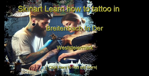 Skinart Learn how to tattoo in Breitenbach In Der Weststeiermark-United Kingdom