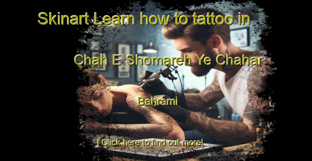 Skinart Learn how to tattoo in Chah E Shomareh Ye Chahar Bahrami-United Kingdom