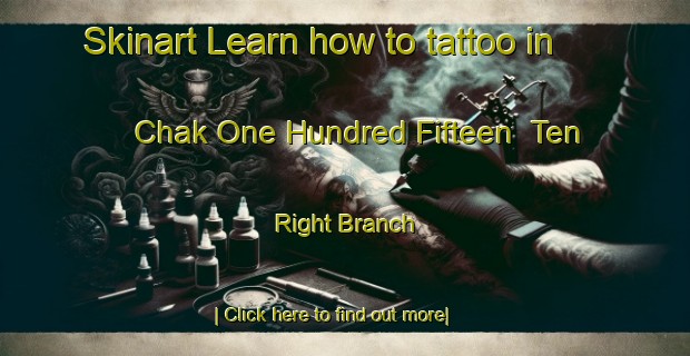 Skinart Learn how to tattoo in Chak One Hundred Fifteen  Ten Right Branch-United Kingdom