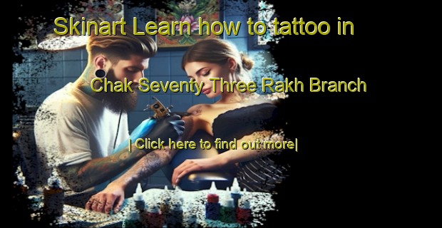 Skinart Learn how to tattoo in Chak Seventy Three Rakh Branch-United Kingdom