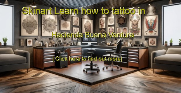 Skinart Learn how to tattoo in Hacienda Buena Ventura-United Kingdom