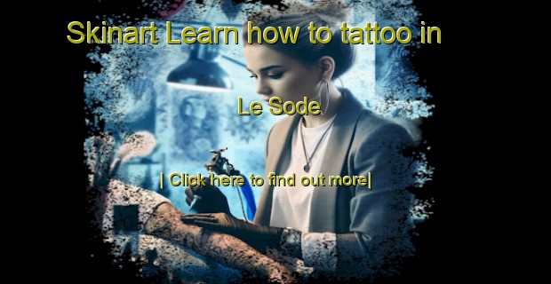 Skinart Learn how to tattoo in Le Sode-United Kingdom