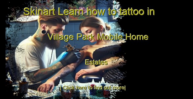 Skinart Learn how to tattoo in Village Park Mobile Home Estates-United Kingdom