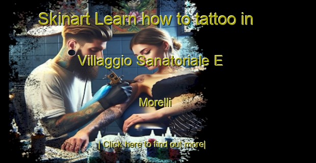 Skinart Learn how to tattoo in Villaggio Sanatoriale E  Morelli-United Kingdom