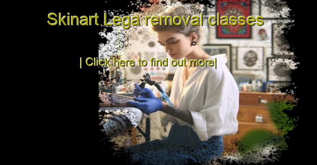 Skinart Lega removal classes-United Kingdom