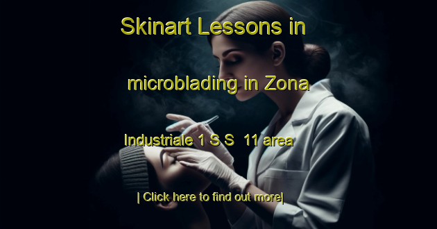 Skinart Lessons in microblading in Zona Industriale 1 S S  11 area-United Kingdom