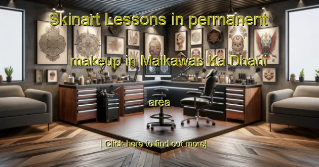 Skinart Lessons in permanent makeup in Malkawas Ka Dhani area-United Kingdom